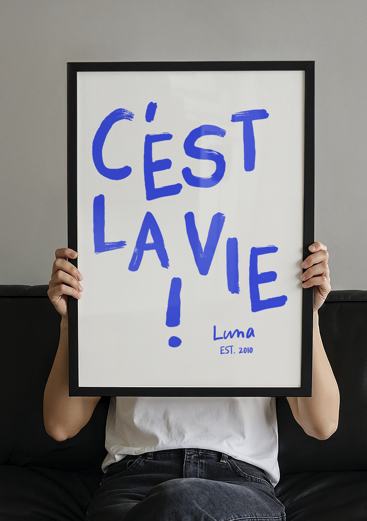 ART PRINT c'est la vie !